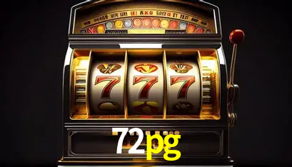 72pg: Jogos de Caça-Níqueis-Altas Recompensas, Roleta-Velocidade, Blackjack-Desafios Máximos